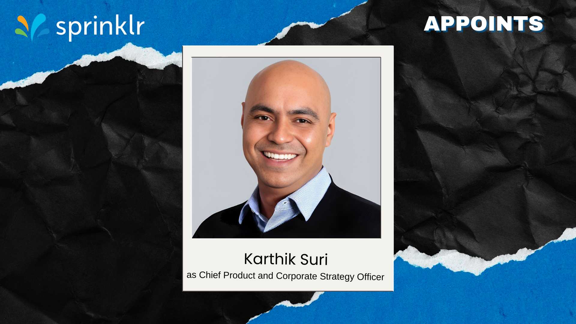 Sprinklr Appoints Karthik Suri as Chief Product & Strategy Head