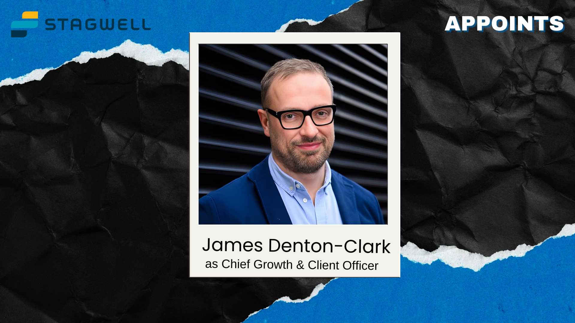 Stagwell Appoints James Denton-Clark as Chief Growth Officer