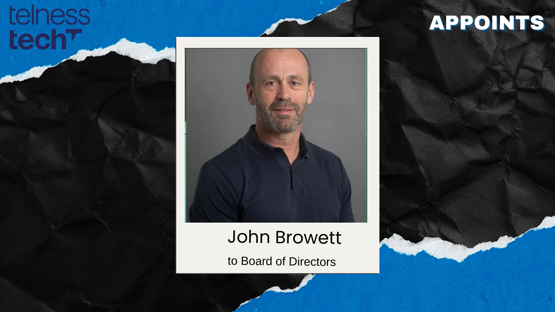 Telness Tech Appoints John Browett to Board, Bolstering Telecom Innovation