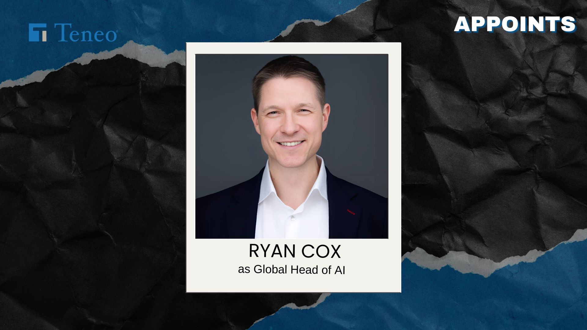 Teneo Names Ryan Cox as Global Head of AI to Drive Strategy