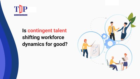 Contingent Workforce Management: Reshaping Talent Strategy