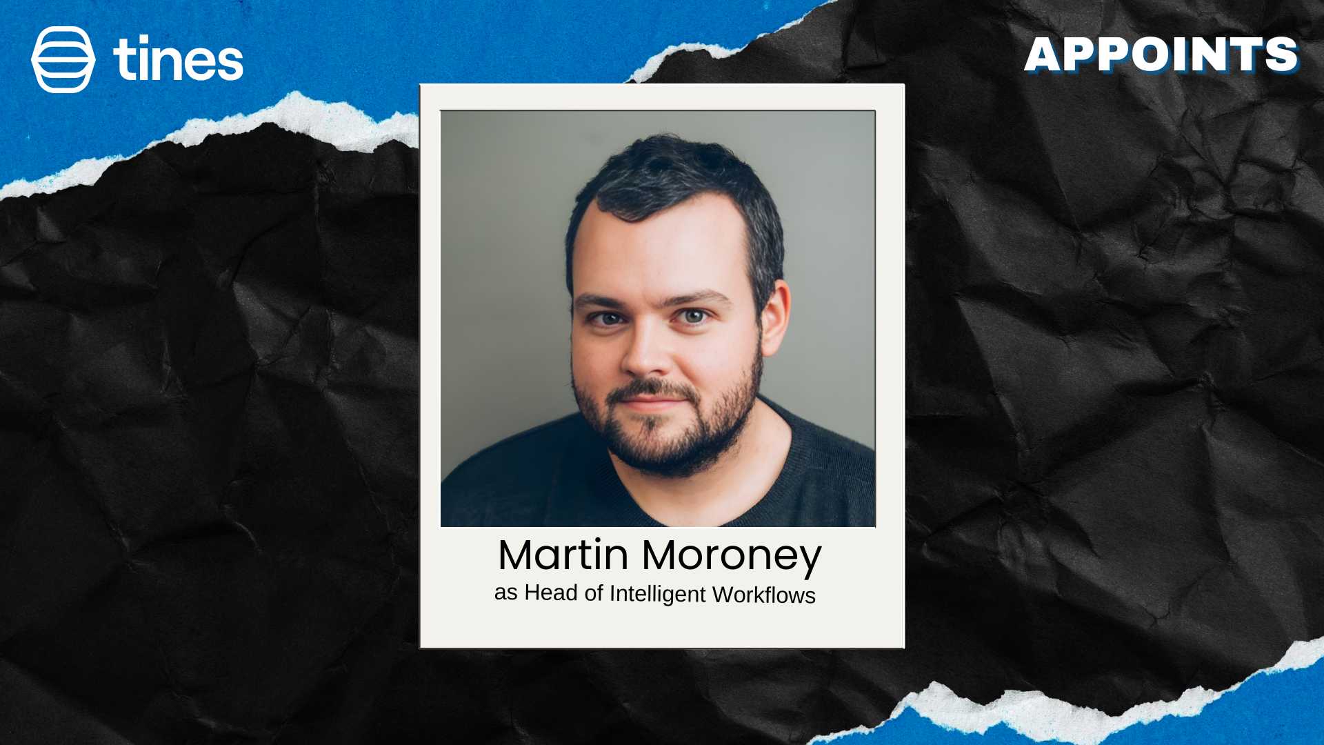 Tines Appoints Martin Moroney Head of Intelligent Workflows