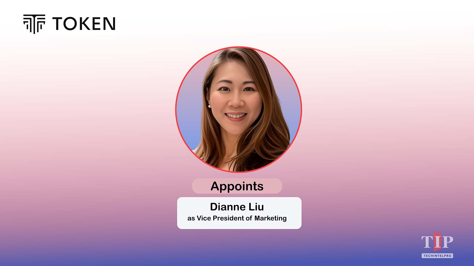 Token Appoints Dianne Liu as Vice President of Marketing