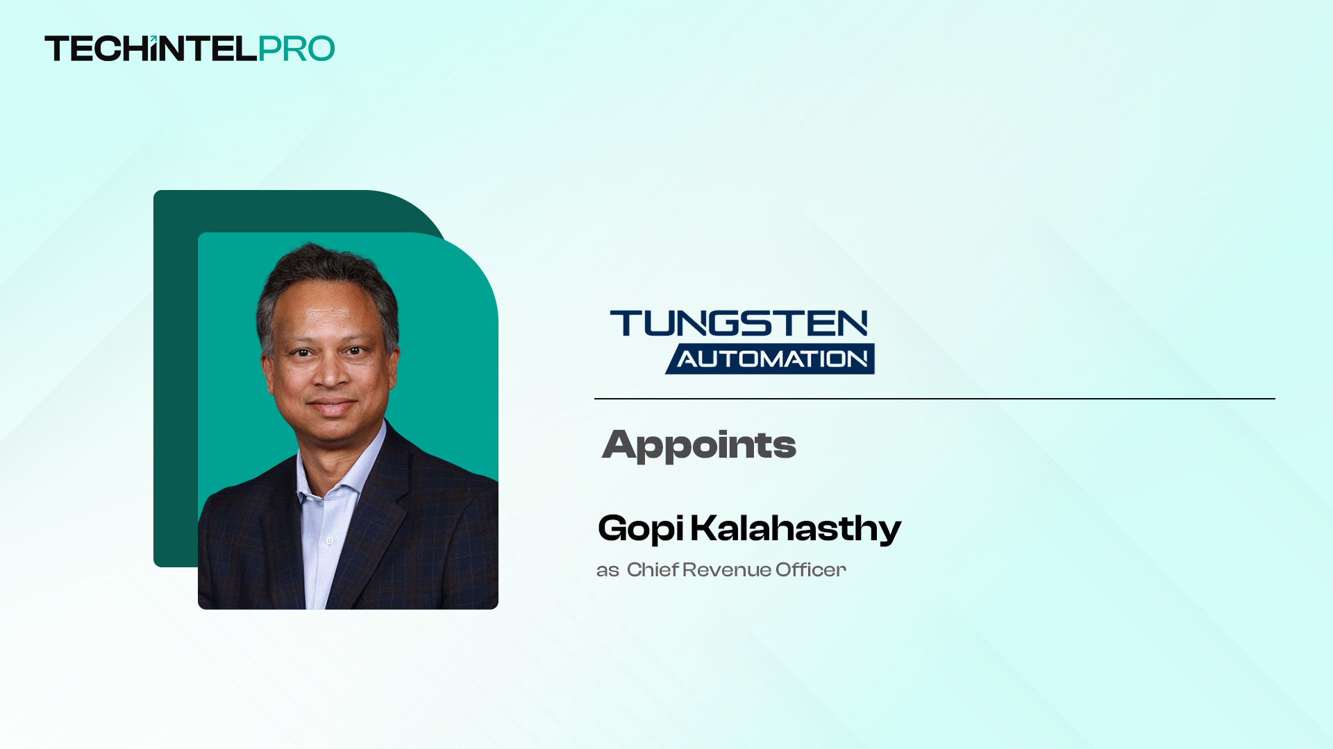 Tungsten Automation Appoints Gopi Kalahasthy as Chief Revenue Officer