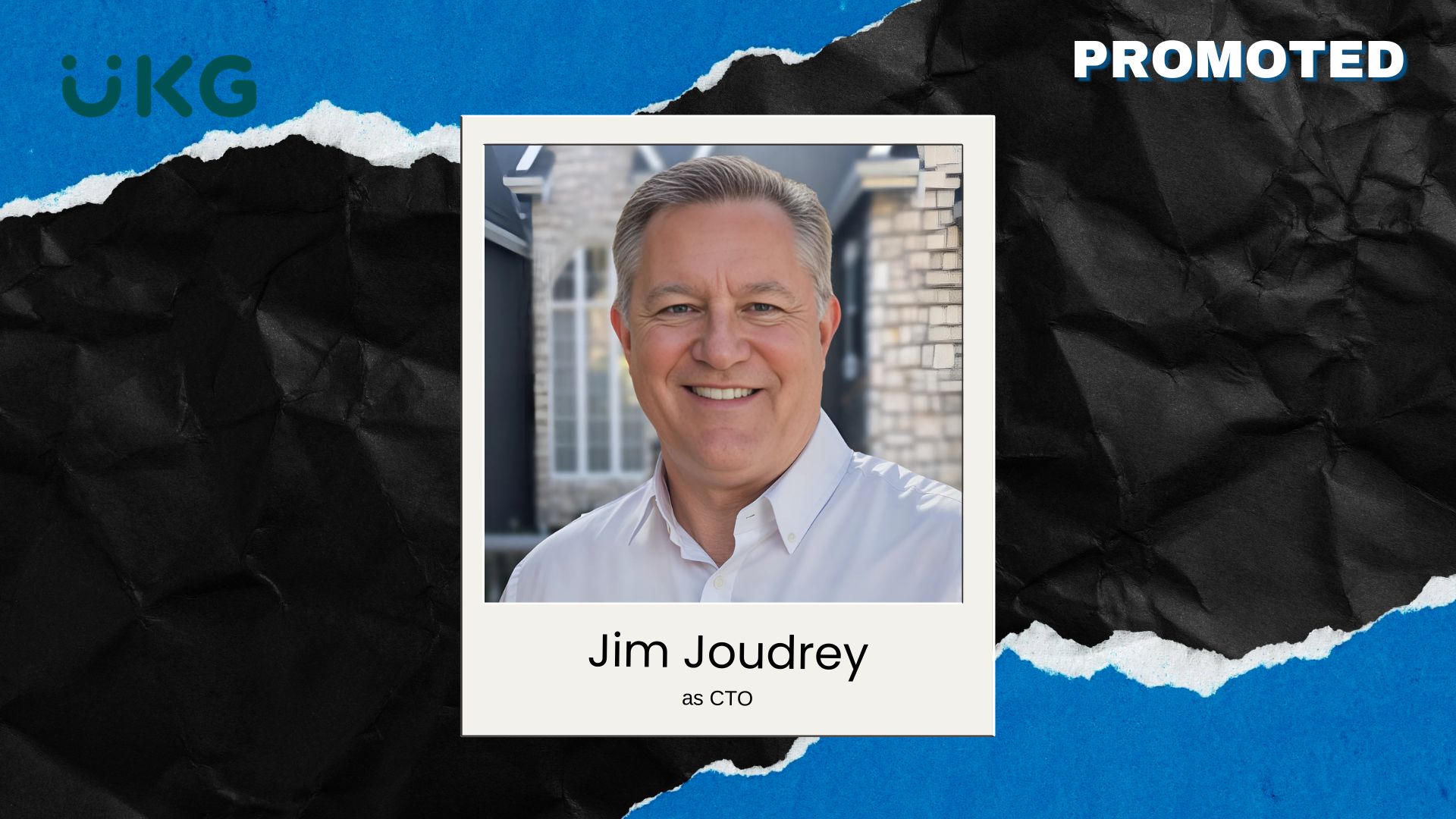 UKG Appoints Jim Joudrey as Chief Technology Officer