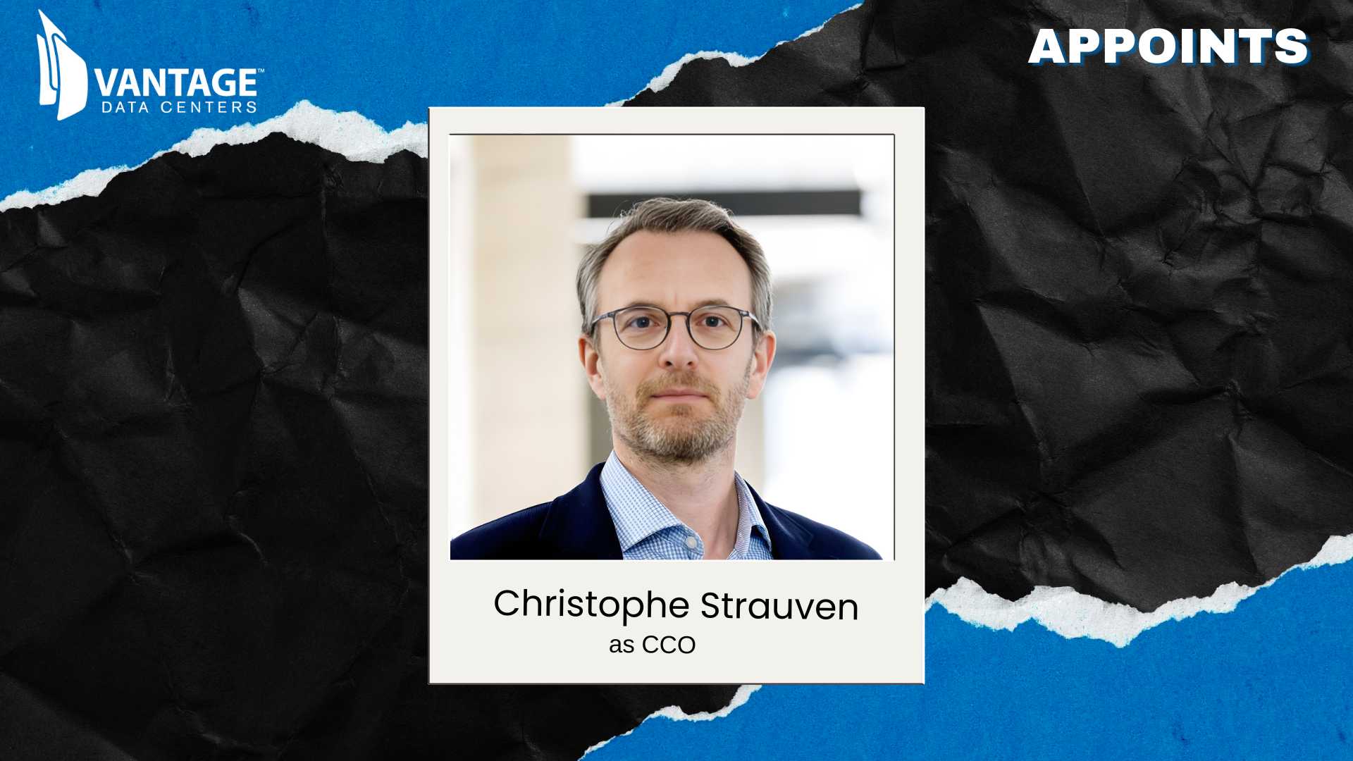 Vantage Data Centers Appoints Christophe Strauven as CCO