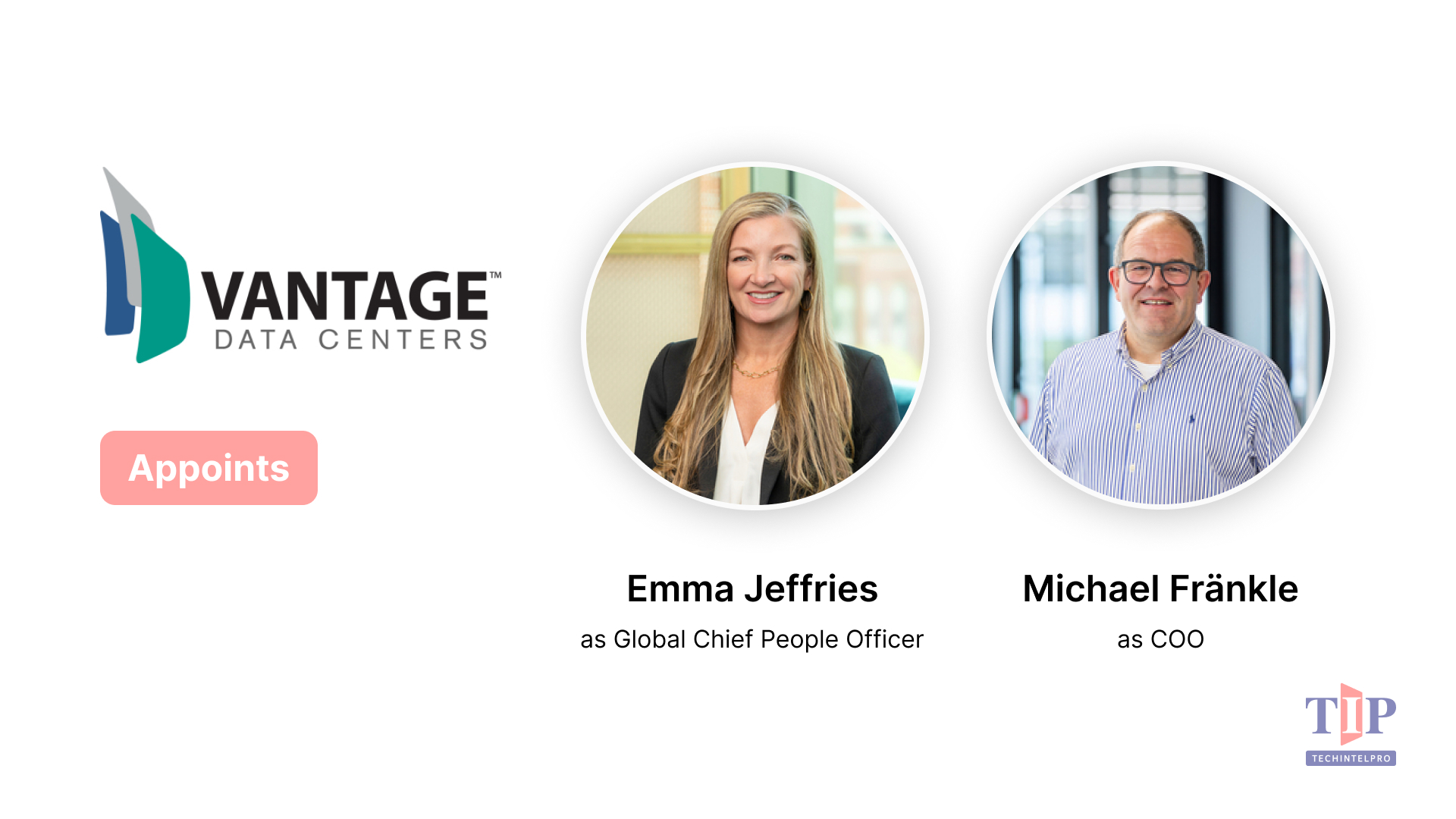 Vantage Data Centers Strengthens Leadership with CPO and EMEA COO