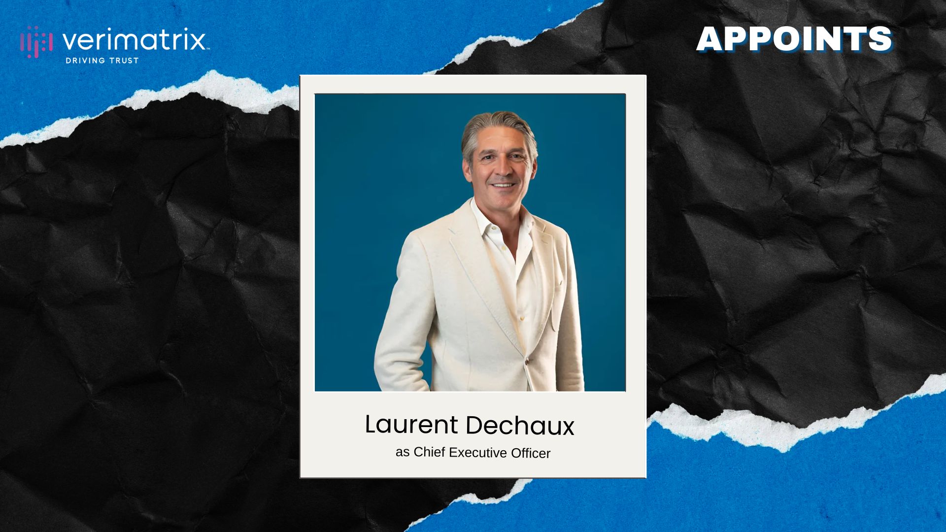 VERIMATRIX Names Laurent Dechaux as CEO for Security Solutions