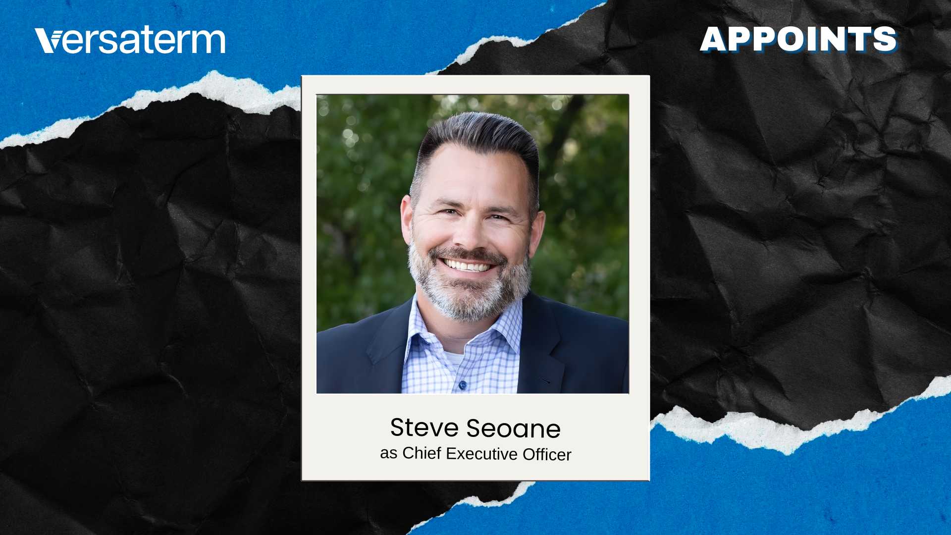 Versaterm Appoints Steve Seoane as CEO to Lead Public Safety AI & Cloud Strategy