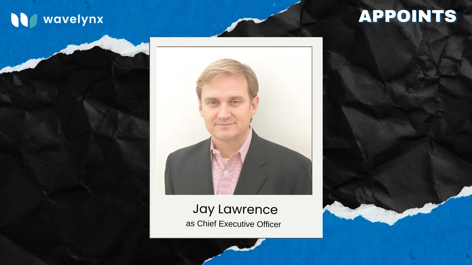 Wavelynx Appoints Tech Veteran Jay Lawrence as CEO